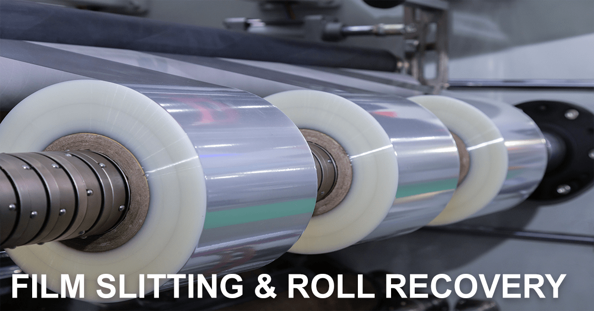 Film Slitting and Roll Recovery